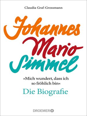 cover image of »Mich wundert, dass ich so fröhlich bin« Johannes Mario Simmel – die Biografie